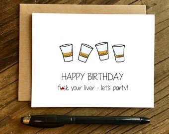 Funny Birthday Card - 21st Birthday Card - Friend Birthday Card - F-ck Your Liver.