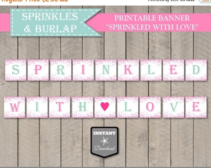 SALE INSTANT DOWNLOAD Sprinkled With Love Banner / Printable / Baby Shower / Burlap and Sprinkles Collection / Item #1102