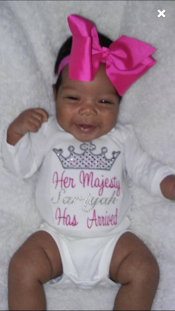 Newborn Baby Girl Her Majesty Has Arrived Baby Girl Bodysuit