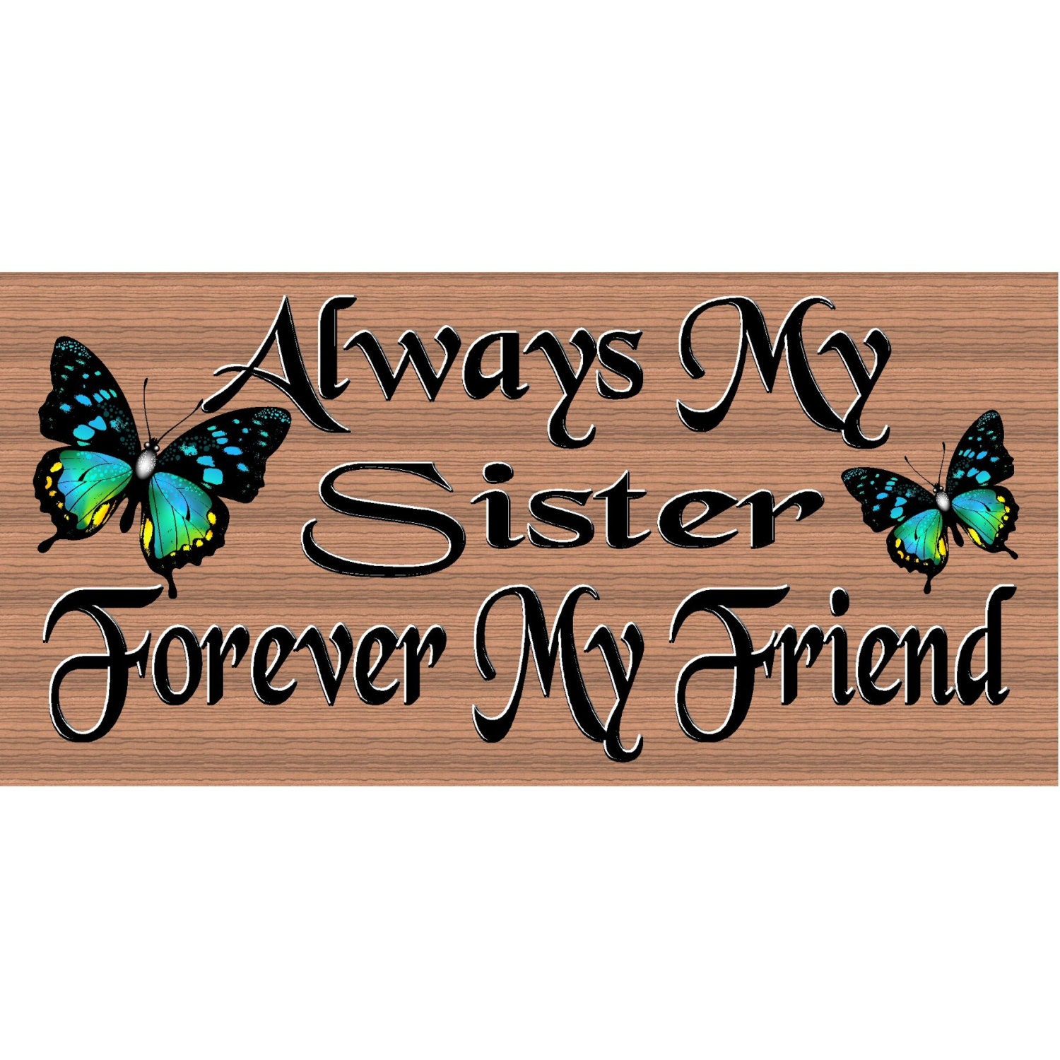 Sister Wood Sign Sister Plaque GS 2609 Sister Gift