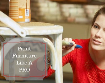 How to Paint Furniture Like a Pro, How to Paint Furniture Distressed Look, Digital Download, Painted Furniture