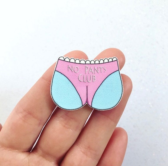 No Pants Club Butt Pin Cheeky Bum Booty Pin By Papermooncollective