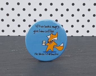 Badge or Magnet - Fox Badge - Accessory - 38mm Button Badge or Magnet - Starbucks - Coffee - Original Hand Drawn Artwork