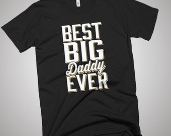 The Best Big Daddy Ever T-Shirt
