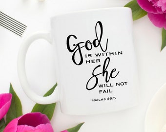 God is Within Her Mug | Easter Mug Gift | She Will Not Fail | God is Within Her She Will Not Fail | Psalm 46 5 | Christian Mug