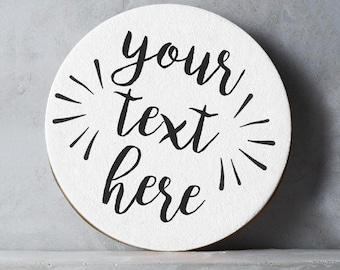 Custom Coaster - Personalised Coaster, Quote Coaster, Bespoke Coaster, Name Coaster, Customised Coaster, Birthday Gift For Her, Valentines