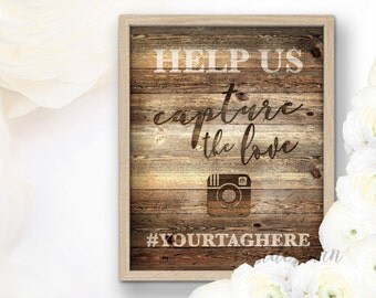Help Us Capture the Love Wedding Hashtag Sign PRINTABLE, Rustic Wedding Hashtag Sign, Instagram Sign, Custom Hashtag Sign, Share the Love