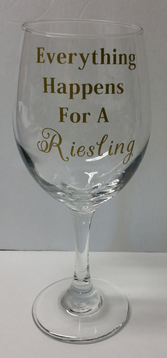 Everything Happens For A Riesling Wine Glass Christmas Gift