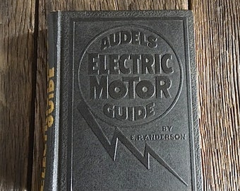 ON SALE - Antique Electric Motor Guide Book - Audels Electric Motor Guide - EP Anderson Electric Motor Guide - Vintage Electric Motors Book