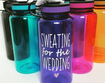 Sweating for the Wedding Water Bottle // Engagement Gift // Gift for Bride to be // 34oz Bottle // Plastic Water Bottle //