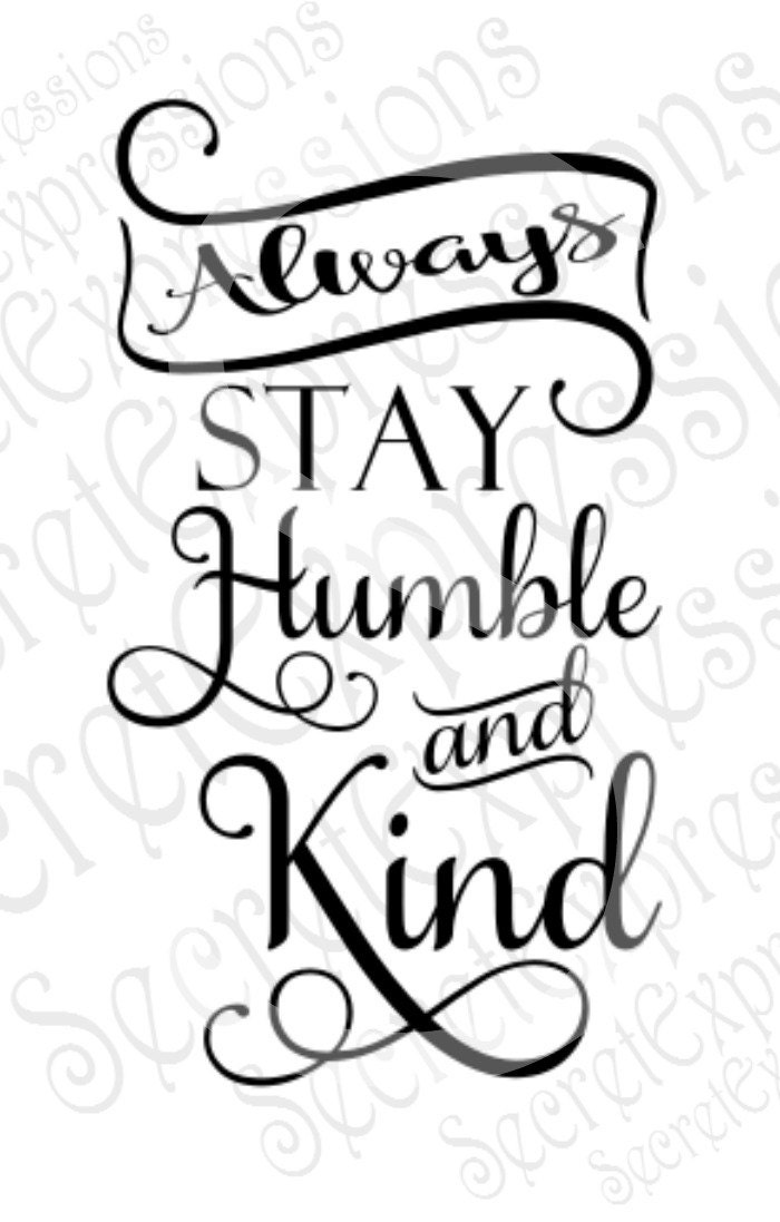 Always Stay Humble and Kind Svg Relgious Svg Svg File