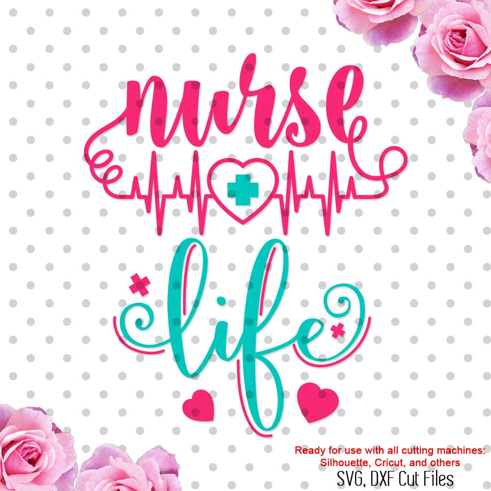 Download Nurse Life svg cutting file nurse svg nurse dxf DXF