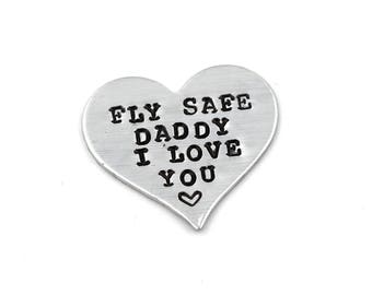 Fly Safe Daddy I Love You Heart Wallet Insert, Hand Stamped, Customizable, Aluminum Heart Pocket Token Or Keychain, Be Safe Daddy, Traveling