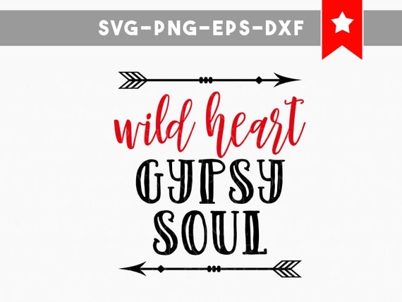 wild heart gypsy soul svg