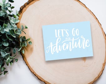 Let's Go On An Adventure Decal - Vinyl Sticker, Vinyl Decal - Car Decal, Laptop Sticker, Window or Bumper Sticker