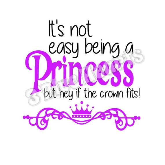 Download It's not easy being a Princess svg studio dxf pdf png jpg