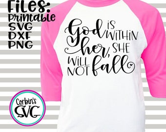 God Is Within Her, She Will Not Fall Cut File - DXF, SVG & PDF Printable Files - Silhouette Cameo, Cricut