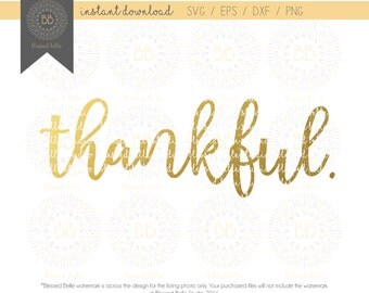 Thankful SVG, Thanksgiving SVG, svg, eps, dxf, png file, Silhouette, Cricut