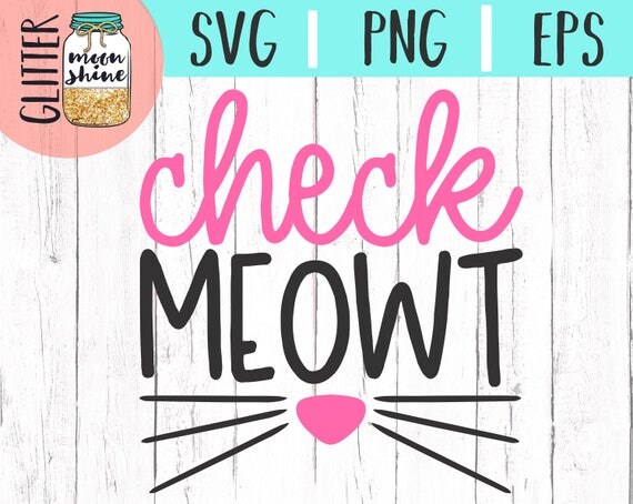 Check Meowt svg eps png Files for Cutting Machines Cameo