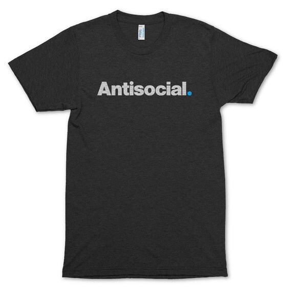 Antisocial T-Shirt Funny tshirts anti-social tee by hellofloyd