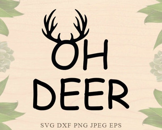 Download Deer SVG Christmas SVG oh Deer svg Christmas EPS Christmas Dxf