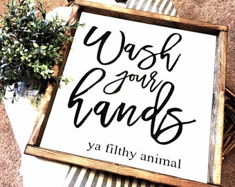 Wash your hands ya filthy animal, Wood Sign, Farmhouse Sign, Wash Your Hands, Bathroom Decor, Bathroom, Home Decor, Rustic Decor, Kids Decor