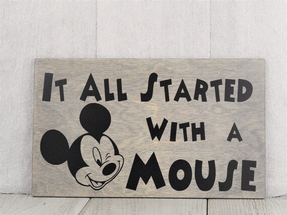 It All Started With a MouseDisney SignMickey Mouse