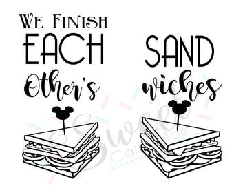 Disney T-shirt / We Finish Each Other's Sandwiches / Couples Shirts / Cut File / Cameo Projects / Cricut Projects / Silhouette Project / SVG