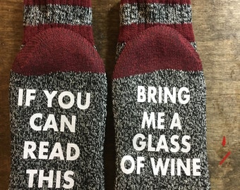 If you can read this bring me a glass of wine socks . Margarita, coffee, food etc. gift for her Mother's Day