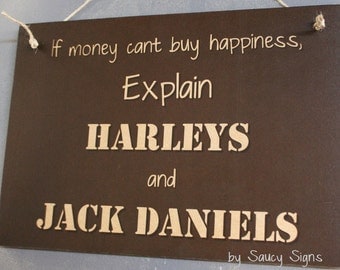 Explain Harley Davidson Motorcycles & Jack Daniels Money Can't Buy You Happiness Biker Sign