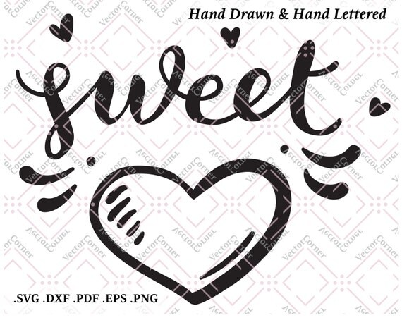 Download Sweet Sweetheart Hand Lettered SVG Files DXF files Svg