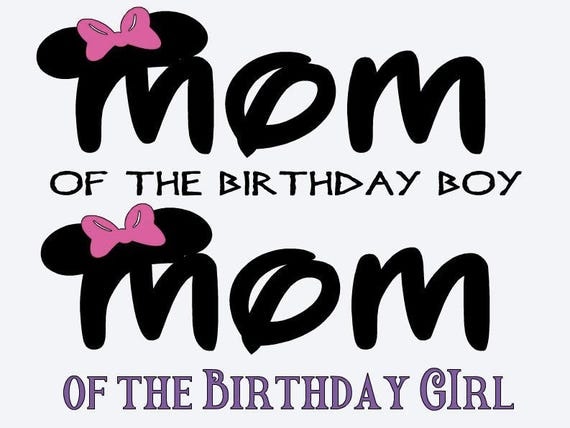 Download SVG, disney, mom of the birthday boy, mom of the birthday ...