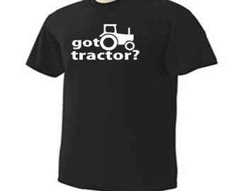 Got Tractor? Farmer Farming Occupation T-Shirt