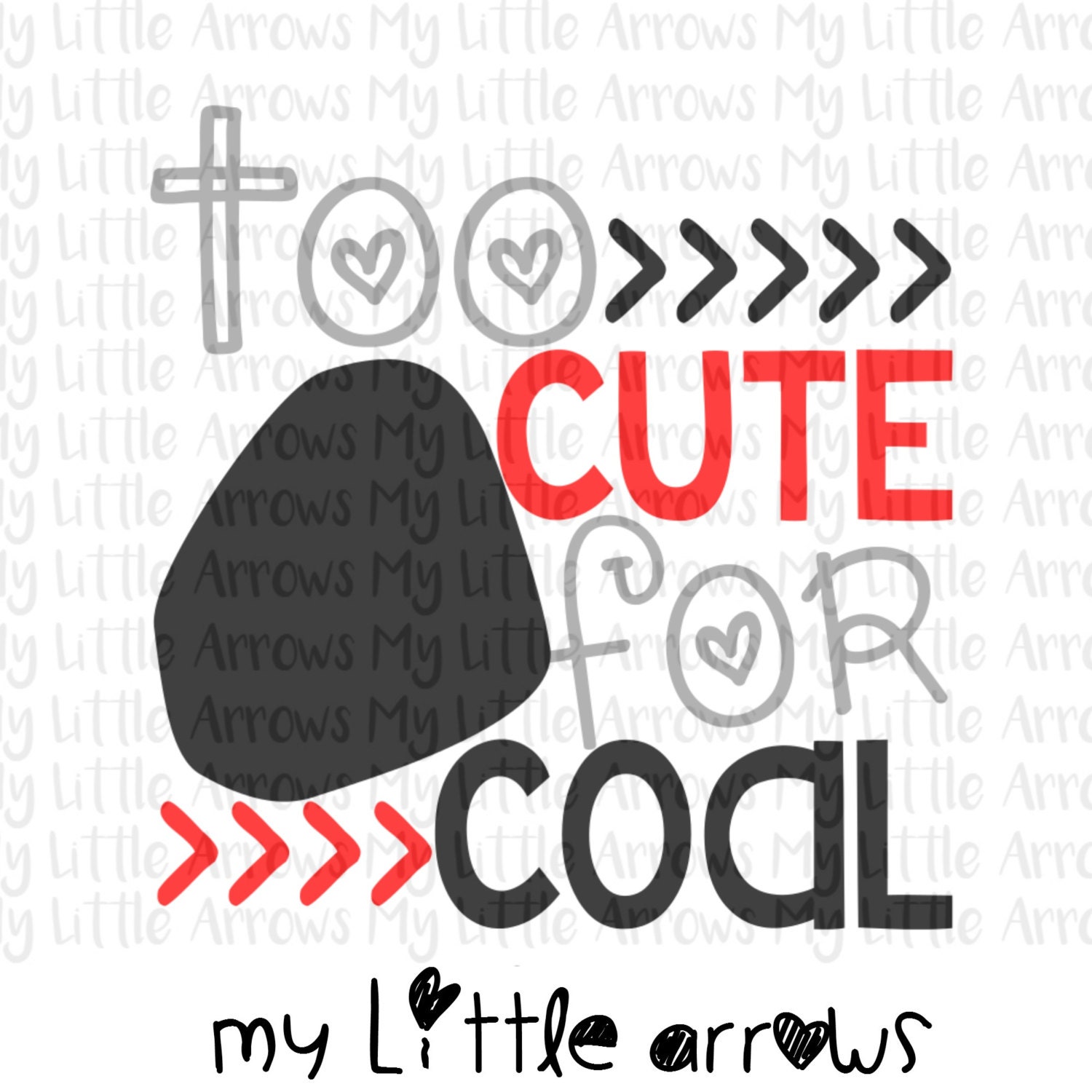 Download Too cute for coal SVG, DXF, EPS, png Files for Cutting ...