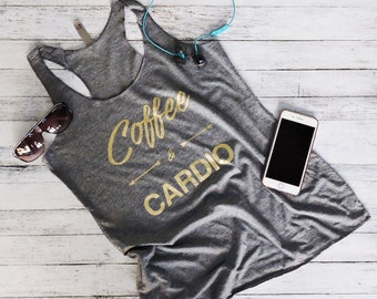Workout Tank Top - Fitness Tank Top - Yoga Shirt - Gym Shirt - Workout Shirt - Fitness Tanks - Womens Tank Tops - Coffee & Cardio GOLD