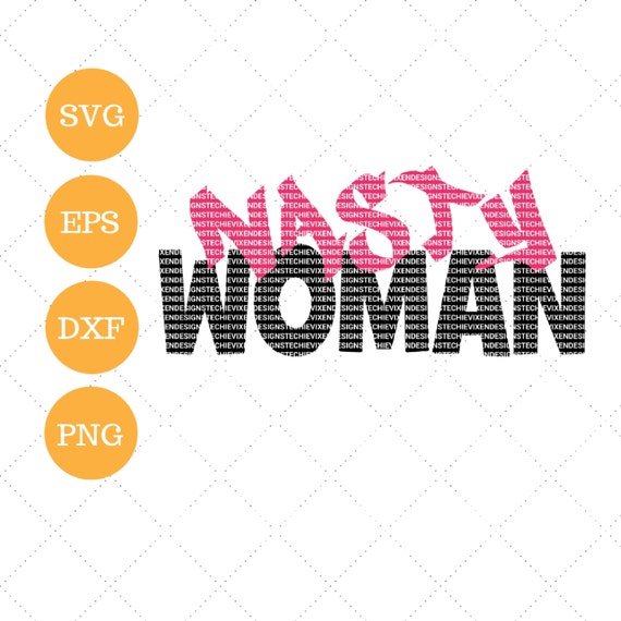 Download Nasty Woman SVG Files Cricut Hillary Clinton Bad Hombre