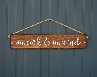 Wine Sign - Wine Gift for Her - Birthday Gift - Wedding Gift - Uncork and Unwind - Kitchen Decor - Wine Bar - Farmhouse Style - Rustic Wood