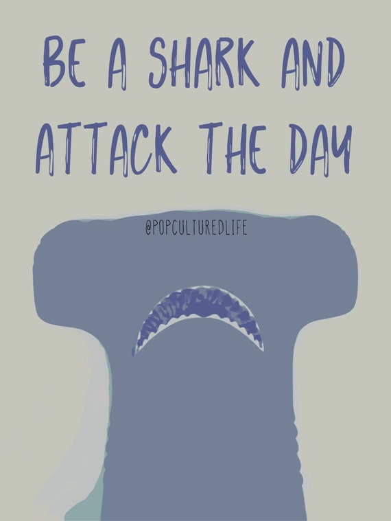 Quote Prints Shark Print Motivational Quote Shark Decor