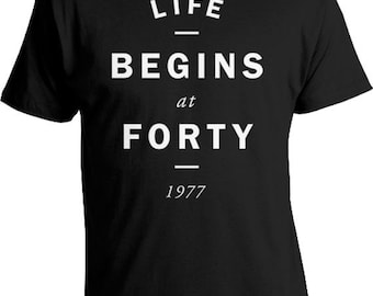 40th Birthday Gifts For Men 40th Birthday T Shirt Custom Birthday Shirt For Her Life Begins At Forty 1977 Birthday Mens Ladies Tee DAT-618