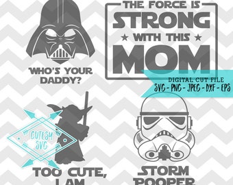 Star Wars Family SVG Disney Digital file Silhouette Studio DXF PNG Cricut Cutting Force Strong Mom Who's Your Daddy Jedi Yoda Storm Trooper