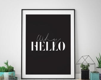 Why Hello Print, Typography Print, Typography Poster, Minimal Decor, Scandinavian Design, Black and White
