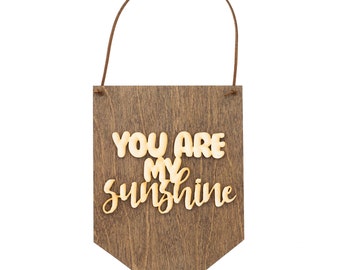 You Are My Sunshine - Nursery Wall Decor - Bedroom Wood Sign - Typography Wall Art - Wooden Wall Banner - Laser Cut Wood Sign - Sunshine Art