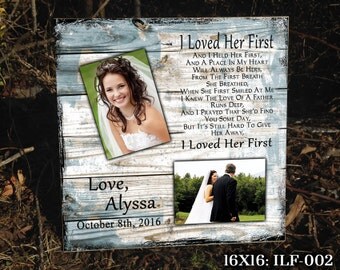 ILF:Wedding Gift for Dad,Wedding Gift,Gift for Him,Thank You Gift,I Loved Her First,Personalized Wedding Gift,Custom Frame,Father's Day Gift
