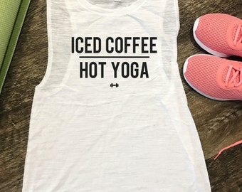 Iced Coffee Hot Yoga Workout Tank, Funny Yoga Tank, Yoga, Coffee, Womens Workout Tank, Muscle Tank, Funny Yoga Tank, Funny Workout Tank