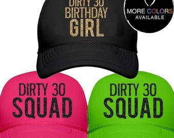 Dirty 30 Birthday Girl or Squad Trucker Hat, Birthday Girl, Birthday Party, Dirty Thirty, Thirty Birthday | #1400