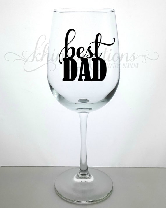 Dad Best Dad Dad Gifts Dad Wine Glass Dad Birthday Gift