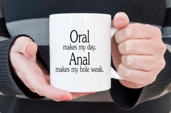 Mature Coffee Mug Oral Sex Anal Sex Rude Mug Makes My Day 7589