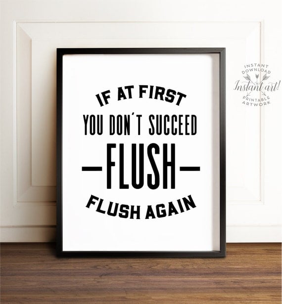 flush sign funny bathroom decor printable art if at first