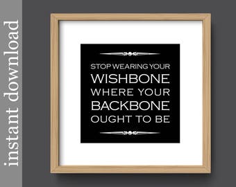 Motivation Printable, office printable, inspirational quote, Backbone Quote, office wall art, wishes quote, inspiration gift, cubicle decor