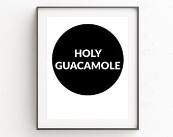 Minimalist Kitchen Wall Print, Cubicle Print, Kitchen Printables, Cool Cubicle Accessories, Quote Wall Print, Wall Art, Holy Guacamole